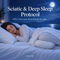 Sciatic & Deep Sleep Protocol
